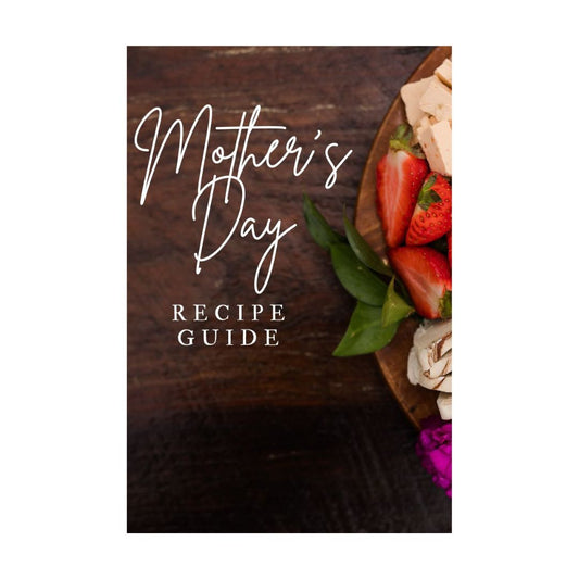 Mother's Day Recipe Guide